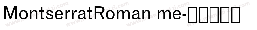 MontserratRoman me字体转换